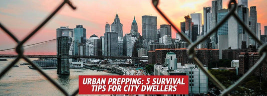 Urban Prepping: 5 Survival Tips for City Dwellers - My Patriot Supply