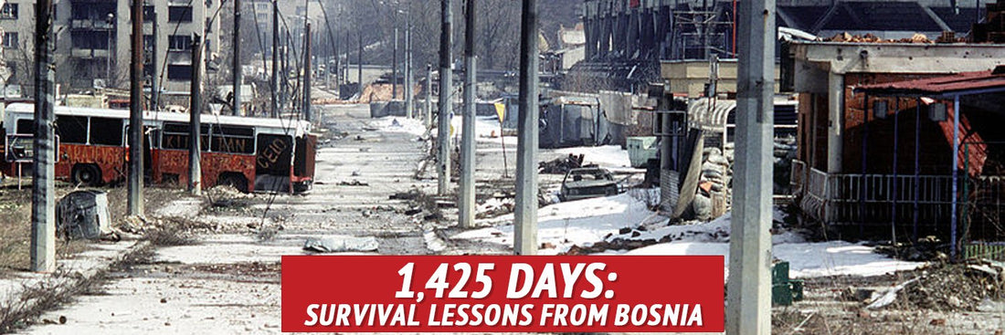 1,425 Days: Survival Lessons from Bosnia - My Patriot Supply