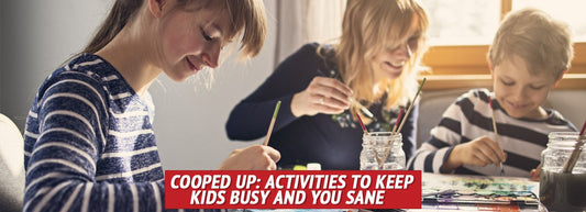 Cooped Up: Activities to Keep Kids Busy and You Sane - My Patriot Supply