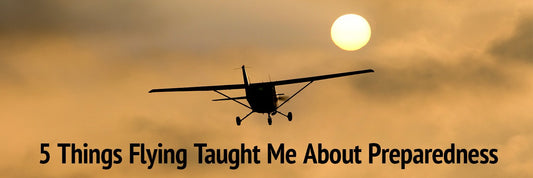 5 Things Flying Taught Me About Preparedness - My Patriot Supply