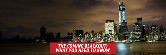 The Coming Blackout: What You Need to Know - My Patriot Supply