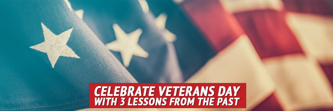 Celebrate Our Veterans with 3 Lessons from Past Wars - My Patriot Supply