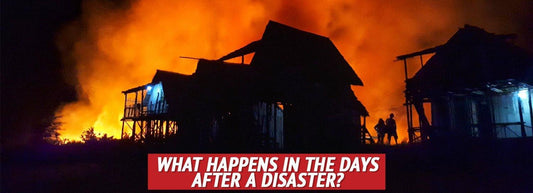 What Happens in the Days after a Disaster? - My Patriot Supply